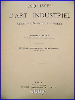 SEDER Antoine Esquisses d'Art Industriel METAL CERAMIQUE VERRE 50pl ART NOUVEAU